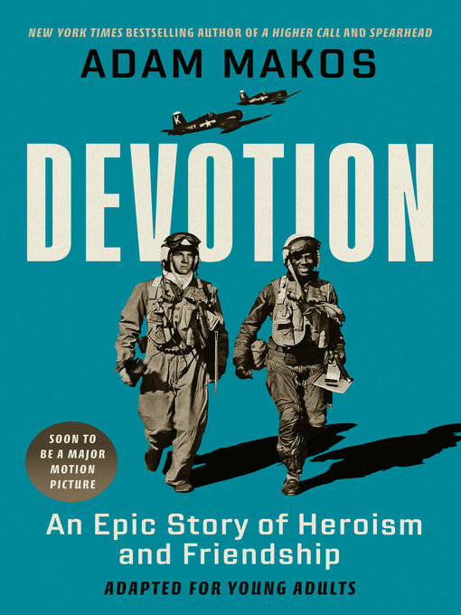 Title details for Devotion (Adapted for Young Adults) by Adam Makos - Available